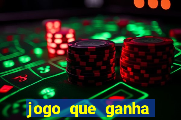 jogo que ganha dinheiro ao se cadastrar